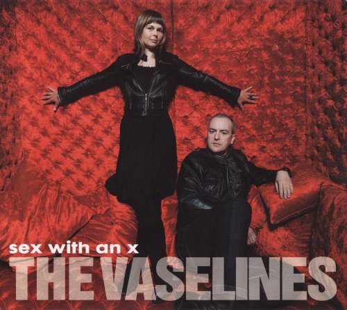 The Vaselines - Sex With An X (2010)
