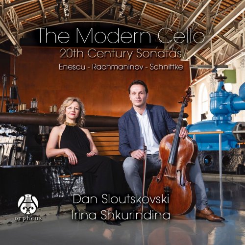 Dan Sloutskovski & Irina Shkurindina - Enescu, Rachmaninov, Schnittke: The Modern Cello - 20th Century Sonatas (2020) [Hi-Res]