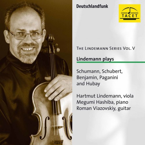 Hartmut Lindemann - The Lindemann Series, Vol. 5: Lindemann plays Schumann, Schubert, Benjamin, Paganini & Hubay (2008/2020)