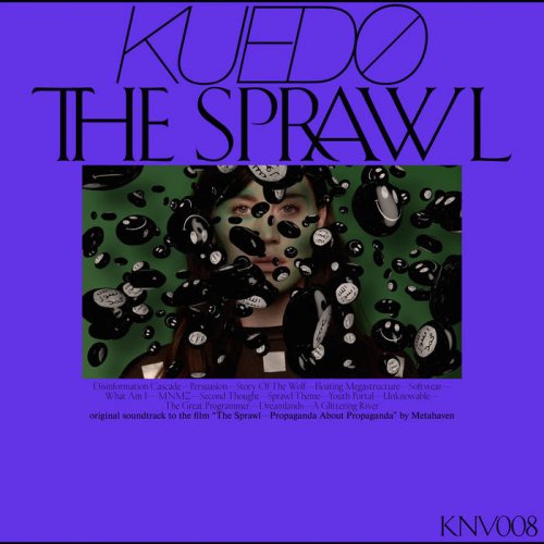 Kuedo - The Sprawl: Propaganda About Propaganda (2020)