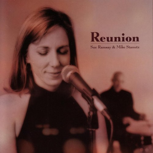 Sue Ramsay & Mike Stanutz - Reunion (2006)