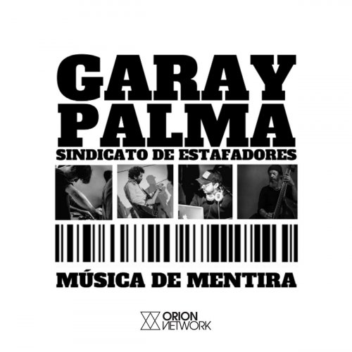 Garay Palma Sindicato de Estafadores - Música de Mentira (2020)
