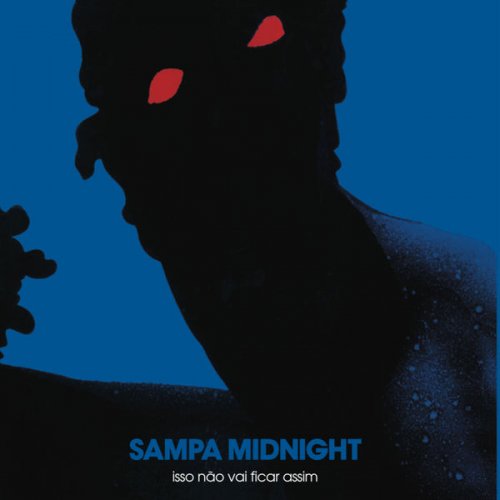 Itamar Assumpção - Sampa Midnight - Isso Não Vai Ficar Assim (1985/2020)