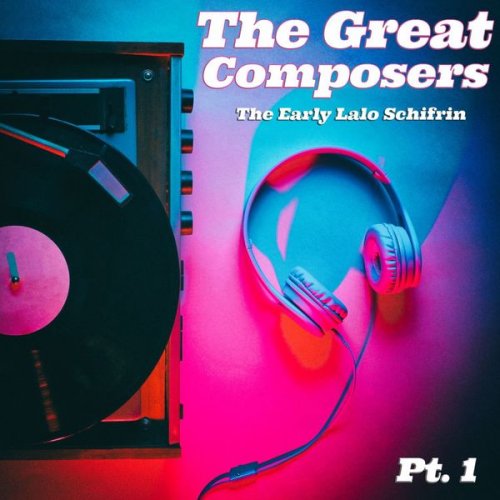 Lalo Schifrin - The Great Composers, Pt. 1 (2020)