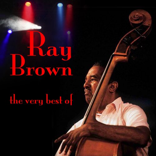 Ray Brown - The Very Best Of (2010) flac