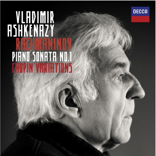Vladimir Ashkenazy - Rachmaninov: Piano Sonata No.1 / Chopin Variations (2011)