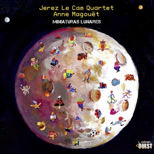 Jerez Le Cam Quartet, Anne Magouët - Miniaturas Lunares (2019) [Hi-Res]