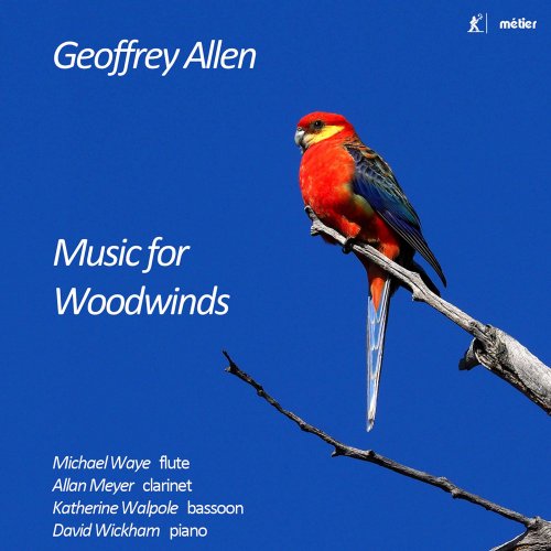 Allan Meyer, Michael Waye, Katherine Walpole, David Wickham - Geoffrey Allen: Music for Woodwinds (2020) [Hi-Res]