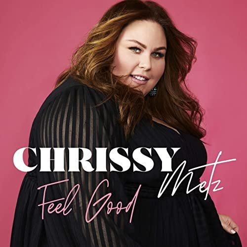 Chrissy Metz - Feel Good (2020) Hi Res