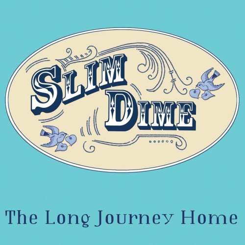 Slim Dime - The Long Journey Home (2020)