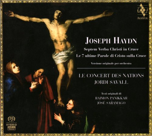 Le Concert des Nations, Jordi Savall - Haydn: Septem Verba Christi in Cruce (Orchestral Version) (2007) [SACD]
