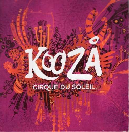 Cirque Du Soleil ‎- Kooza (2008)