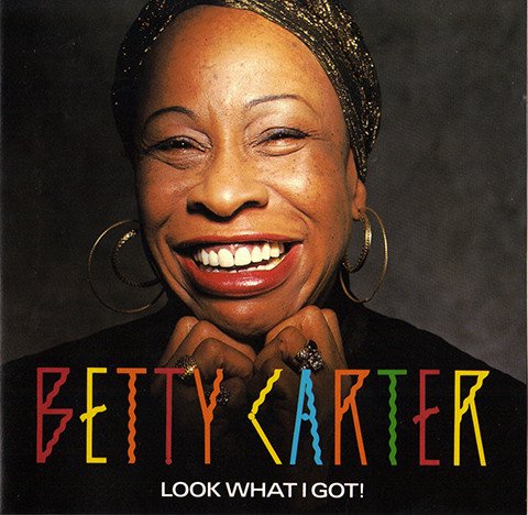 Betty Carter - Look What I Got! (1988) FLAC