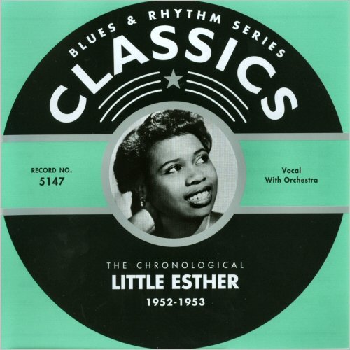 Little Esther - Blues & Rhythm Series 5147: The Chronological Little Esther 1952-1953 (2005)