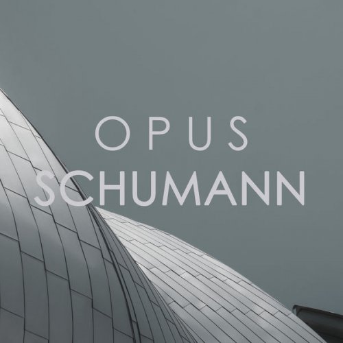 VA - Opus Schumann (2020)