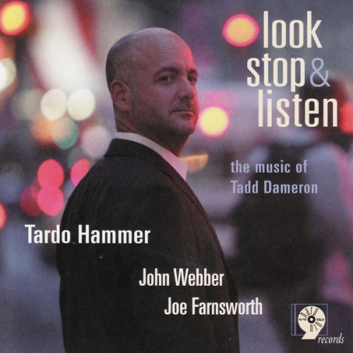 John Webber - Look, Stop & Listen: The Music of Tadd Dameron (2007) FLAC