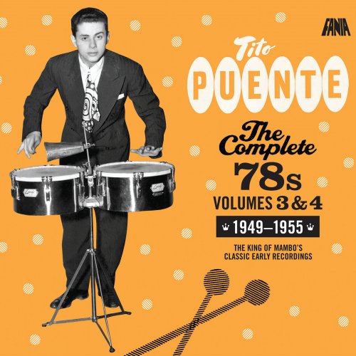 Tito Puente - The Complete 78's, Vol. 3 & 4 (1949 - 1955) (2010)