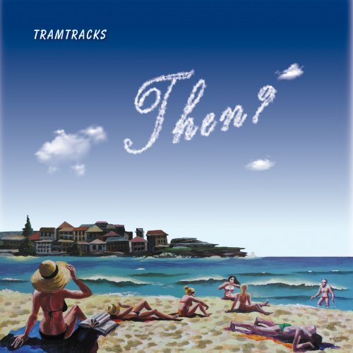 Tramtracks - Then? (2020) [Hi-Res]