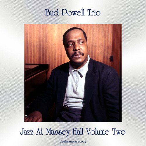Bud Powell Trio - Jazz At Massey Hall Volume Two (Remastered 2020) (2020)