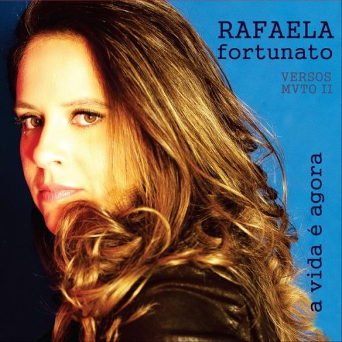 Rafaela Fortunato - A Vida É Agora (2020)