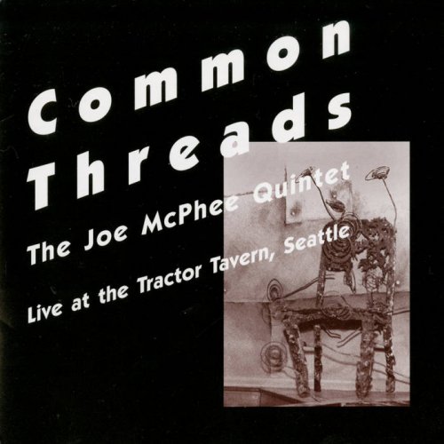 Joe McPhee Quintet - Common Threads (1996)