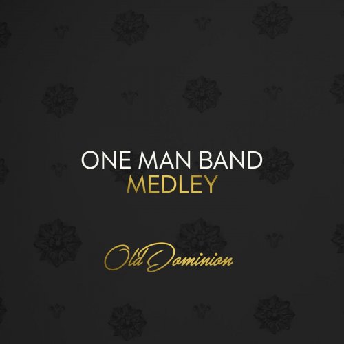 Old Dominion - One Man Band - Medley (2020)