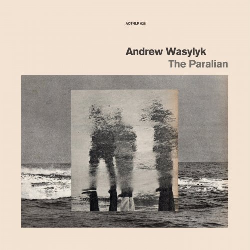 Andrew Wasylyk - The Paralian (2019) [Hi-Res]