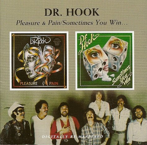 Dr. Hook - Pleasure & Pain  / Sometimes You Win (Remastered) (1978-79/2009)