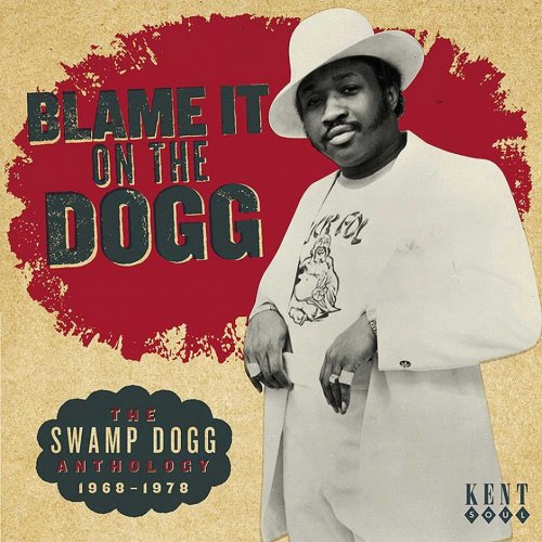 VA - Blame It On The Dogg - The Swamp Dogg Anthology 1968-1978 (2008)