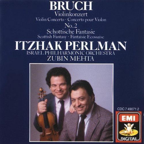 Itzhak Perlman, Israel Philarmonic Orchestra, Zubin Mehta - Bruch - Scottish Fantasy, op.46 & Violin Concerto No.2 (1988)