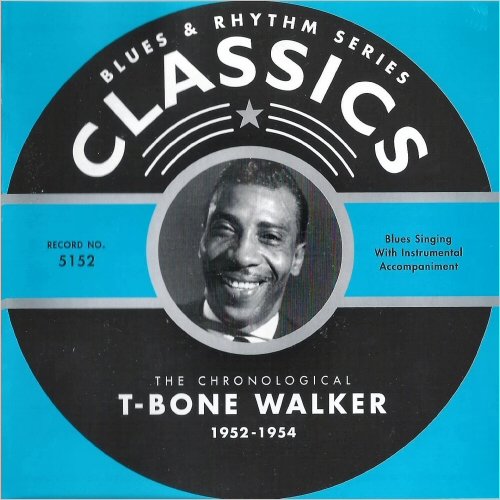 T-Bone Walker - Blues & Rhythm Series 5152: The Chronological T-Bone Walker 1952-1954 (2005)
