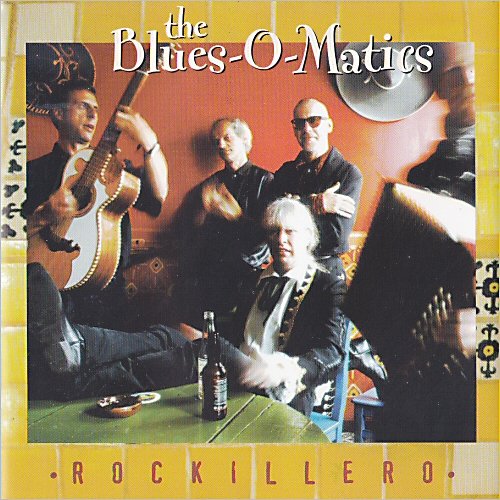 The Blues-O-Matics - Rockillero (2000) [CD Rip]