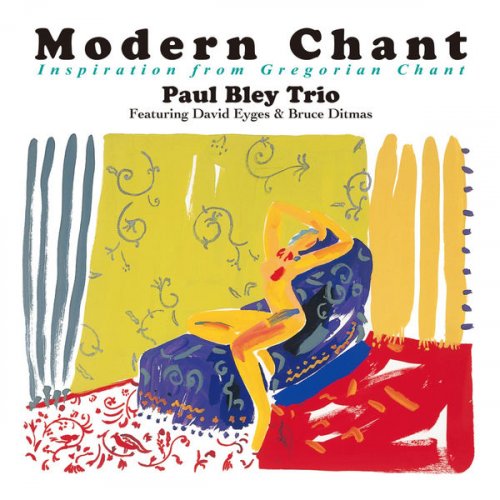 Paul Bley Trio - Modern Chant: Inspiration From Gregorian Chant (2011/2015) flac