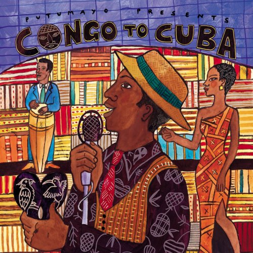 VA - Putumayo Presents: Congo To Cuba (2002) flac