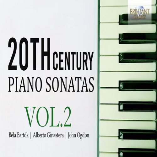 Klára Würtz, Mariangela Vacatello & Tyler Hay - 20th Century Piano Sonatas, Vol. 2 (2020)