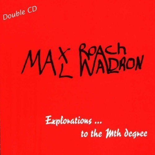 Max Roach & Mal Waldron - Explorations …To The Mth Degree (1995)