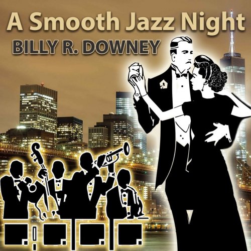 Billy R. Downey - A Smooth Jazz Night (2020)