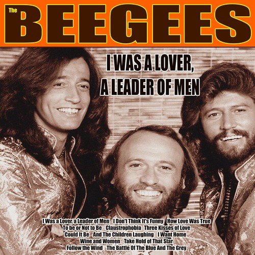 Bee Gees - I Was a Lover, a Leader of Men (Remastered) (2018) [Hi-Res]