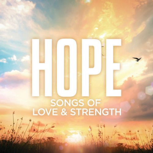 VA - Hope: Songs Of Love & Strength (2020) flac