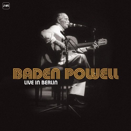 Baden Powell - Live in Berlin (2000/2015) [Hi-Res]