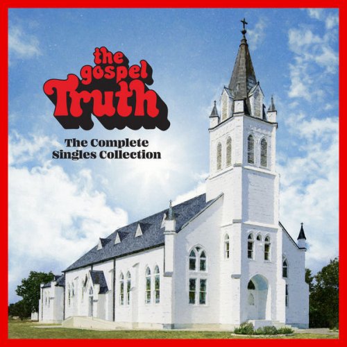 VA - The Gospel Truth: Complete Singles Collection (2020)