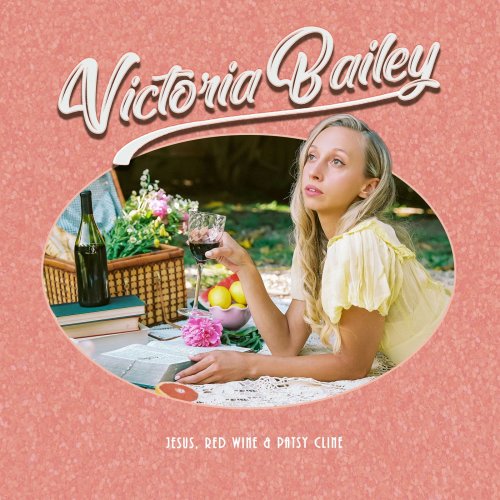 Victoria Bailey - Jesus, Red Wine & Patsy Cline (2020)