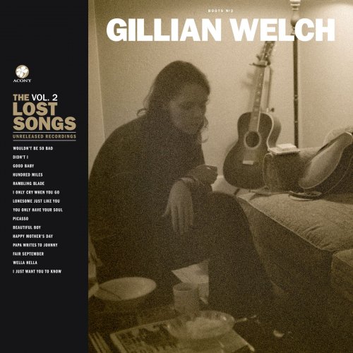 Gillian Welch - Boots No. 2: The Lost Songs, Vol. 2 (2020) [Hi-Res]