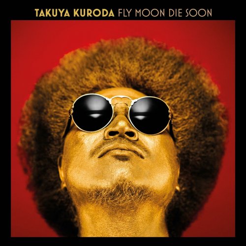 Takuya Kuroda - Fly Moon Die Soon (2020)