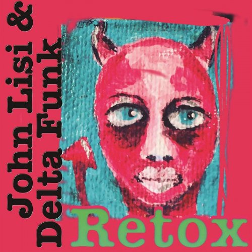 John Lisi & Delta Funk - Retox (2020)