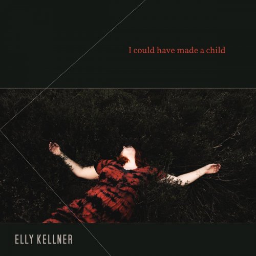 Elly Kellner - I Could Have Made a Child (2020)