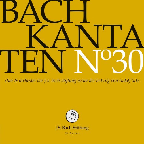 Chor und Orchester der J. S. Bach-Stiftung. Rudolf Lutz - J.S.Bach: Kantaten, Vol. 30 (2020)