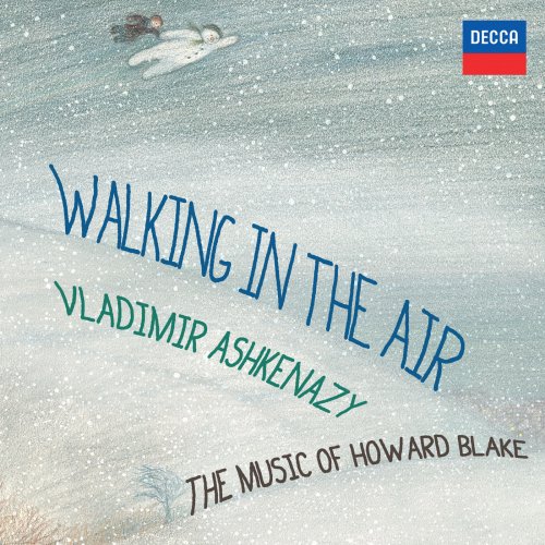 Vladimir Ashkenazy - Walking In The Air - The Music Of Howard Blake (2014)