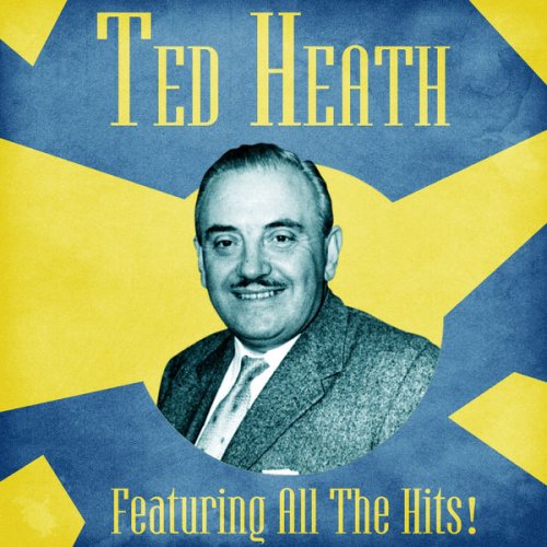 Ted Heath - All The Hits! (Remastered) (2020)