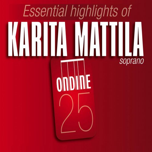 Karita Mattila - Essential Highlights of Karita Mattila (2010)